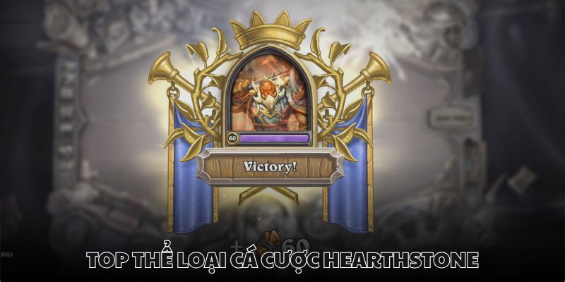 Cược dựa trên kết quả là thể loại top đầu ở Hearthstone